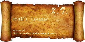 Král Tivadar névjegykártya